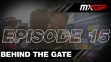 Motocross Video for Behind The Gate EP15 - Breaking Point - MXGP 2023