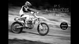 Motocross Video for All Maxcess with Max Anstie - Episode 5